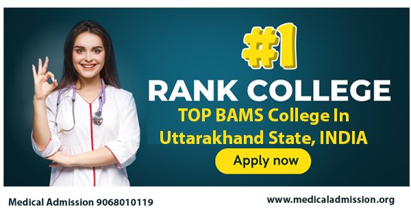 Top BAMS Ayurveda Private Govt. Colleges In Uttarakhand